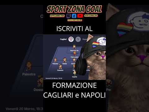 Video FORMAZIONE DI CAGLIARI IN CAMPO COL NAPOLI PER LE SCOMMESSE E FANTACALCIO