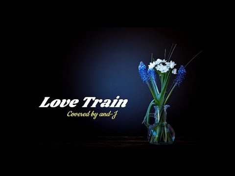 Love Train - TMN (歌詞付き) - Covered by and-J