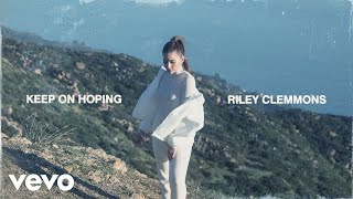 Riley Clemmons - Keep On Hoping (Audio) chords