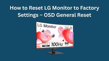 How to Reset LG Monitor to Factory Settings – OSD General  Reset