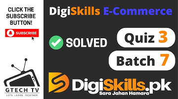 E-Commerce Quiz 3 Batch 8 Solution | Digiskills | GTECH TV
