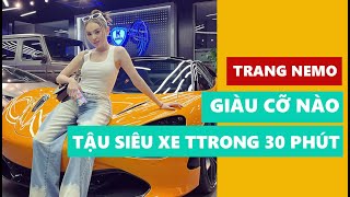 Trang Nemo giàu cỡ nào: Tậu siêu xe triệu đô trong 30 phút, mua đất 5 tỷ tặng sinh nhật mẹ