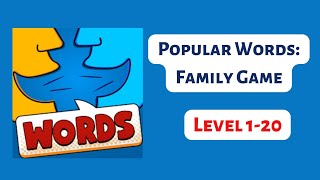 Popular Words: Family Game - Level 1- 20  - Solutions/answers screenshot 1