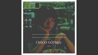 Chico Gótiko - Deluxe