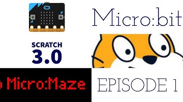 Scratch 3.0 + Micro:bit = Micro:Maze Episode 1: Start Screen