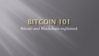 Bitcoin 101: Bitcoin and Blockchain explained