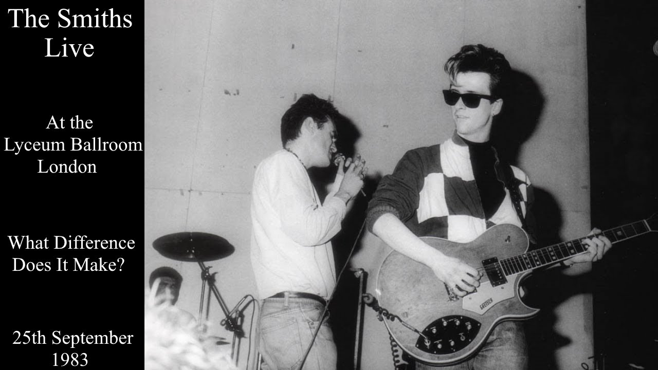 the-smiths-live-what-difference-does-it-make-the-lyceum-ballroom