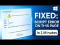 An Error Has Occurred In The Script On This Page In Windows 11/ 10 FIX ( 2025 ) - Step by Step