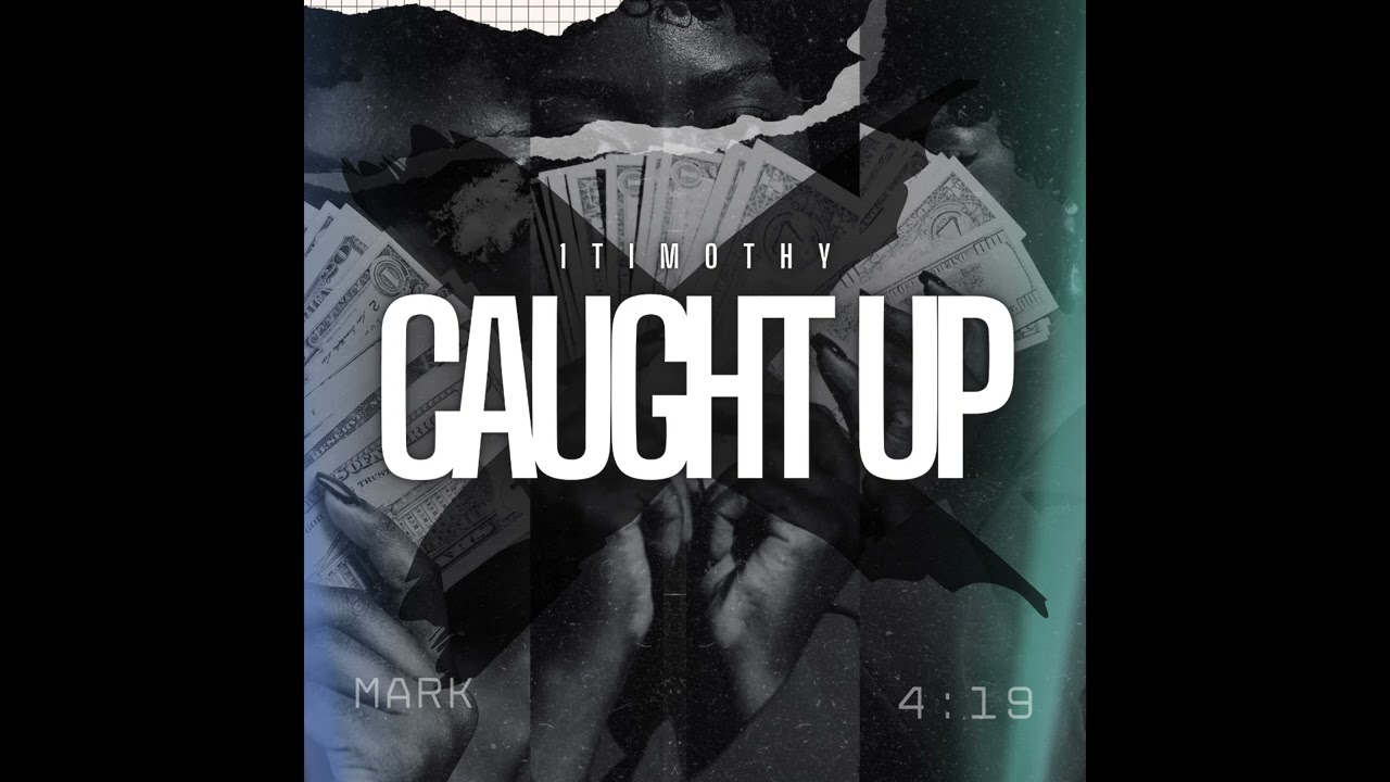 Watch Caught Up - 1Timothy (Official Audio) on YouTube Watch Caught Up - 1Timothy (Official Audio) on YouTube