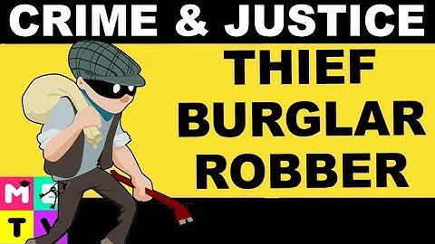 Crime & Justice | Thief Robber Burglar