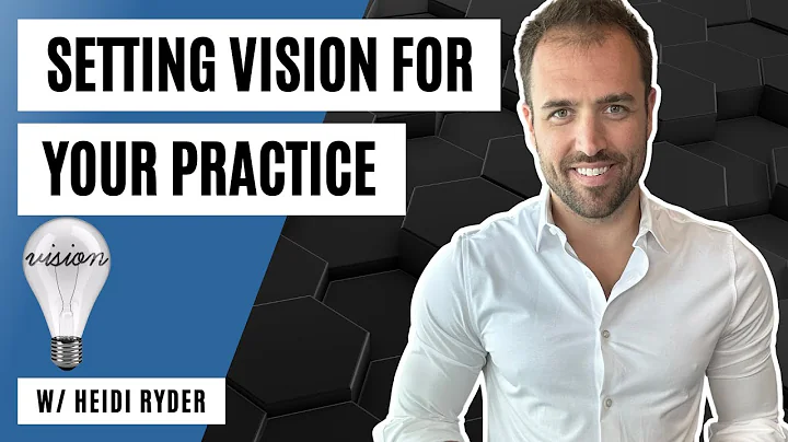 Setting Vision for Your Practice w/ Heidi Ryder