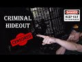 WE FOUND A CRIMINAL HIDEOUT
