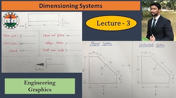 Lecture 3 Dimensioning Systems in Engineering Drawing | Arrow Heads and Rules of Dimensioning