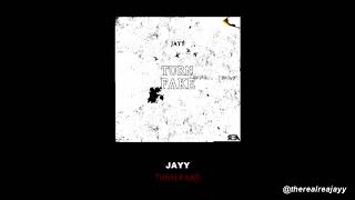 Jayy - Turn Fake [Official Audio] (Prod. Speakerbangerz)