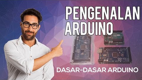 Pengenalan Arduino - Dasar-dasar Arduino