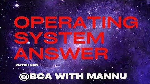 Operating System Questions ke Answers. 3rd Sem #Answer #OS Solution. @BCAwithMannu