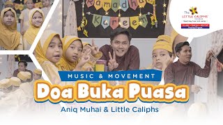 DOA BUKA PUASA - Aniq Muhai & Little Caliphs (Music and Movement)