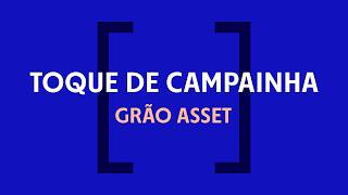 Toque de Campainha | GRÃO Asset