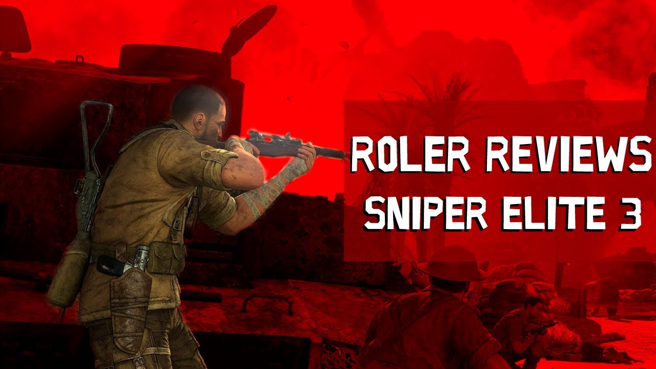 Roler Reviews 2022: Sniper Elite 3 (2014)