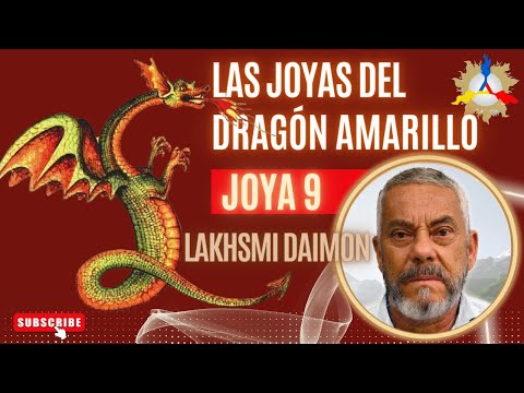 [JOYA 9] Las Joyas del Dragón Amarillo | VM Lakhsmi Daimon