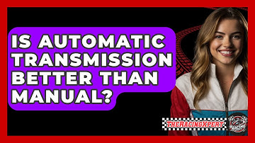 Is Automatic Transmission Better Than Manual? - The Racing Xpert