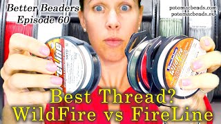 What's the better beading thread? WildFire vs FireLine - Better Beader Episode by PotomacBeads