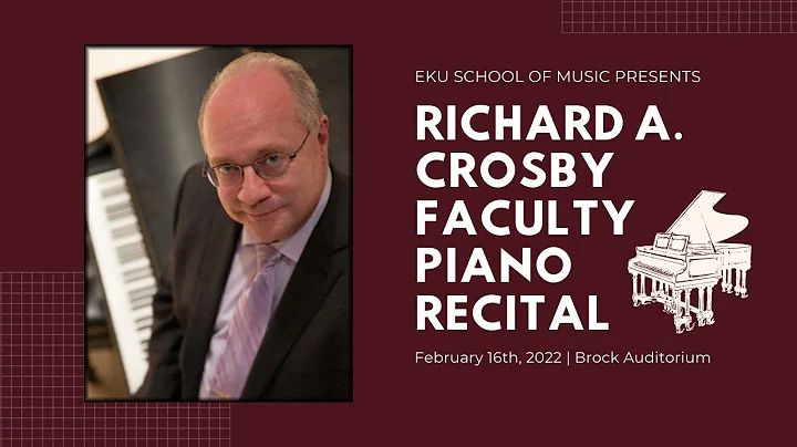Richard A  Crosby Faculty Piano Recital