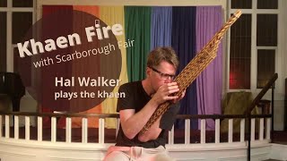 Khaen Fire with Scarborough Fair - Hal Walker Plays the Khaen