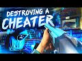 DESTROYING a CHEATER