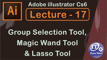 Group Selection Tool & Magic Wand Tool  |  Adobe illustrator full tutorial in hindi | Lecture 17