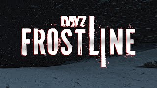 :        - DayZ FROSTLINE