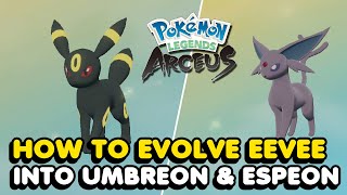 How To Evolve Eevee Into Umbreon & Espeon In Pokemon Legends Arceus