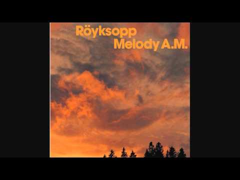 Röyksopp - Sparks