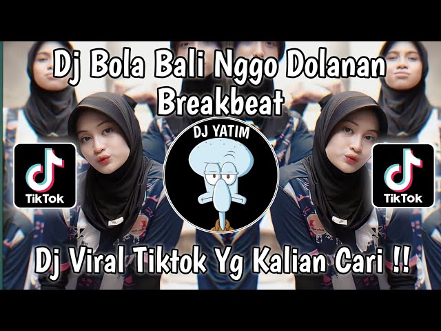 DJ BOLA BALI NGGO DOLANAN BREAKBEAT | DJ KISINAN 2 BREAKBEAT MENGKANE BY VIRAL TIKTOK TERBARU !!. class=