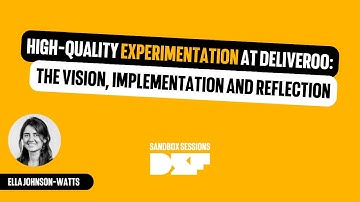 Hoogwaardige experimenten bij Deliveroo: de visie, implementatie en reflectie