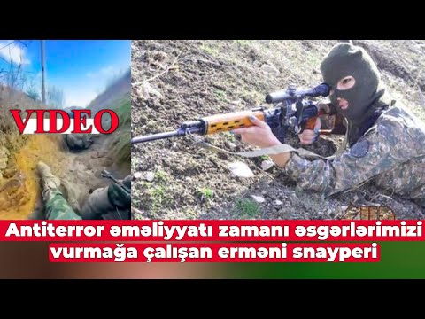 Erməni snayperiçi qadın antiterror əməliyyatı zamanı əsgərlərimizi belə vurmağa çalışdı