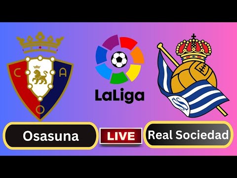 Live : Osasuna vs Real Sociedad | Spanish La Liga-Round 15 | Football Live Match