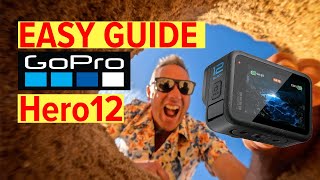 GoPro Hero12 EASY How-To Guide for Everyday Users | Capture Stunning Moments