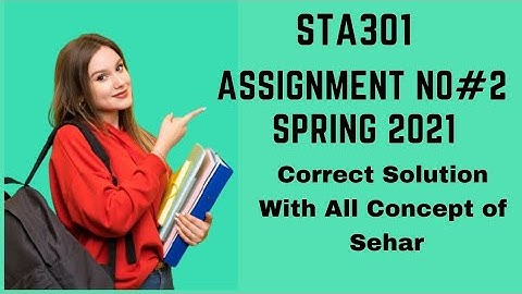 Sta301 Assignment No 2 💯 Correct Solution Spring 2021
