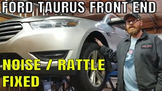 Ford Taurus Front End Noise / Rattle / Clunk  FIXED