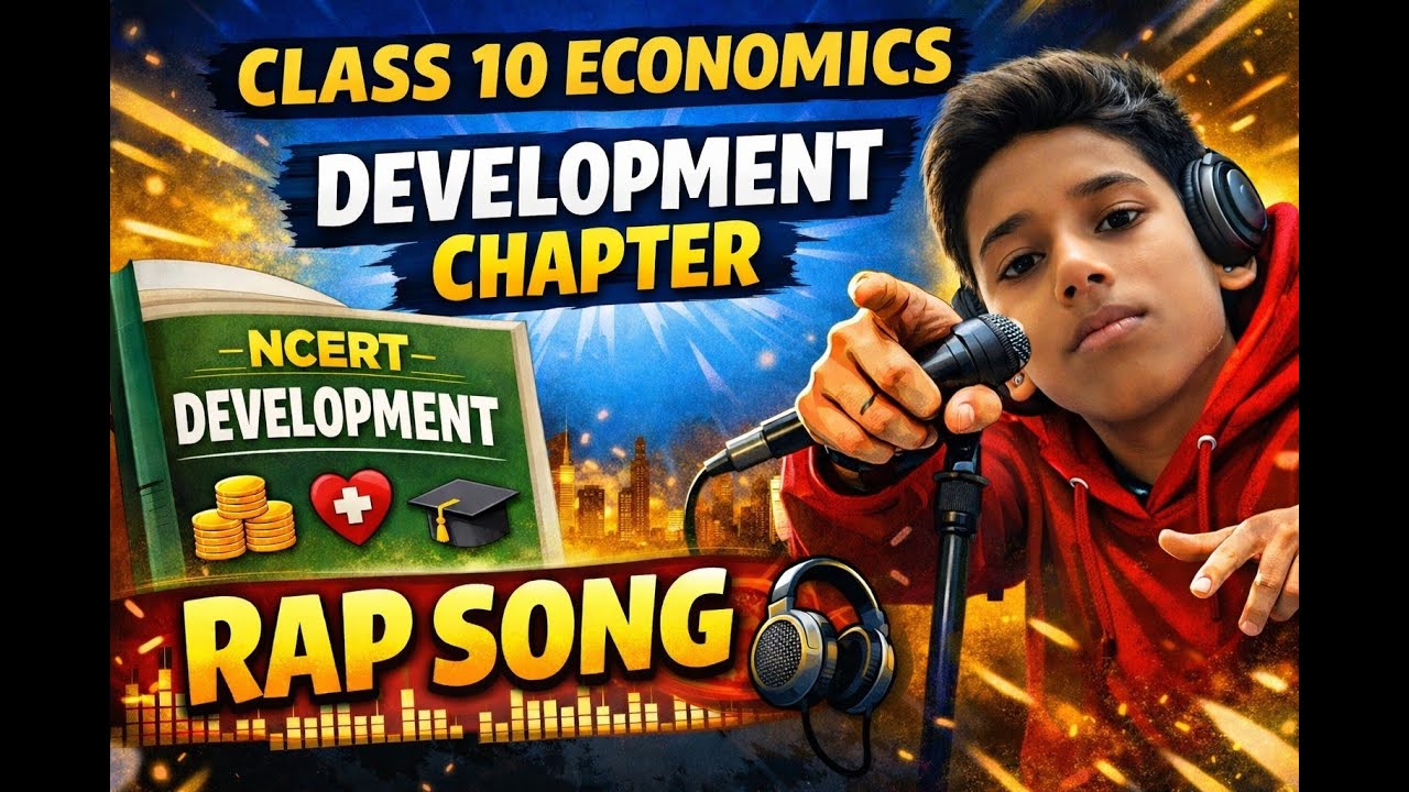 Class Raps Development Chapter Rap 🎧 | Class 10 Economics NCERT (Full Explanation ...