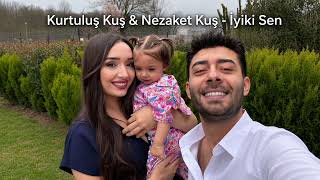 Kurtuluş Kuş & Nezaket Kuş - İyiki Sen