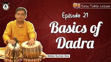 Episode 21: Basics of dadra [ Easy Tabla Lesson]