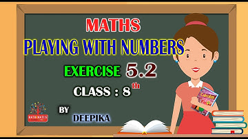 PLAYING WITH NUMBERS | EXERCISE 5.2 | CALCULUS BOOK | CLASS 8 | BY DEEPIKA