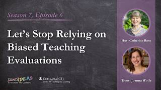 Let’s Stop Relying on Biased Teaching Evaluations with Joanna Wolfe