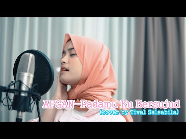 AFGAN - Padamu Ku Bersujud ( cover by Tival Salsabila ) class=