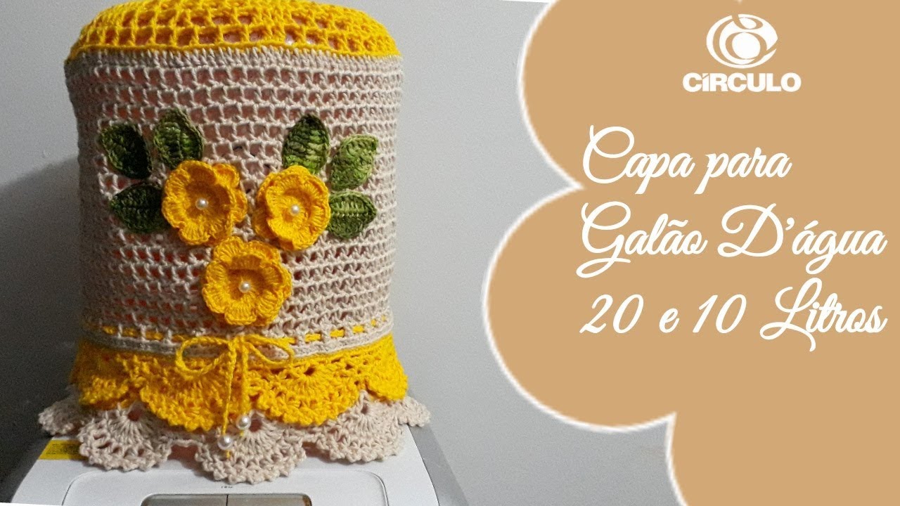 CAPA PARA GALÃO D’ÁGUA  EM CROCHÊ 10 e 20 LITROS #crochêfácil #edilenefitipaldi