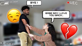 NOT SAYING I LOVE YOU BACK PRANK ON GIRLFRIEND!! *GOT EMOTIONAL*