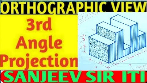 How To Draw orthographic view in 3rd Angle Projection, ITI ENGINEERING DRAWING #SANJEEVSIRITI#