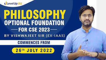 Philosophy Optional Foundation 2023 | By Vishwajeet Sir | Enroll Now | Commences From 26th July 2022